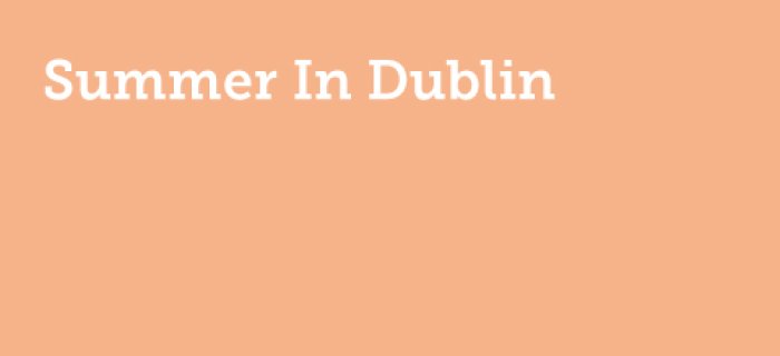 Summer in Dublin